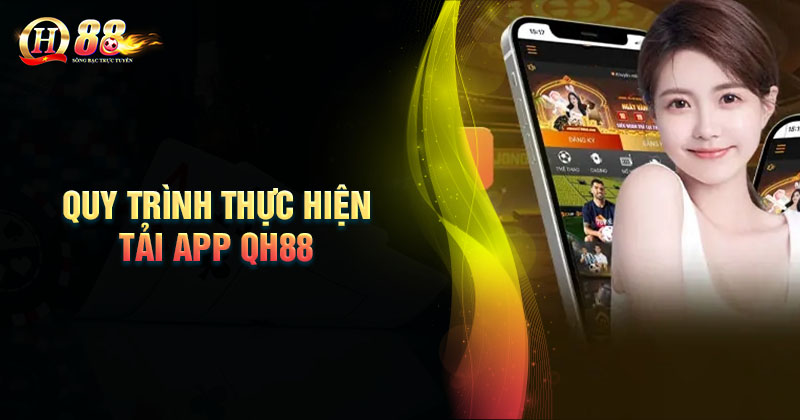 Hướng dẫn tải và cài đặt qh88 app